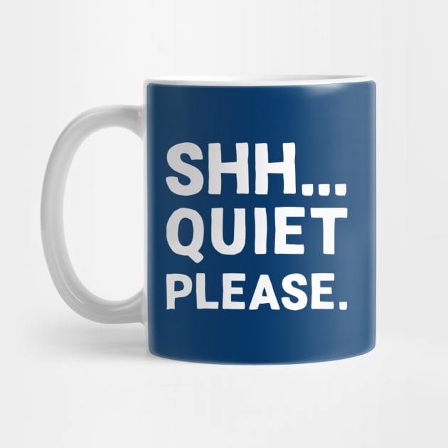 Shh... Quiet Please | Quotes | White | Dark Blue by Wintre2